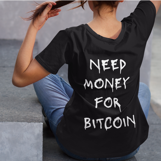 MoonDrip™ – „need money for bitcoin“ Premium Organic Damenshirt
